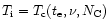 $T_{\rm i}=T_{\rm c}(t_{\rm e},\nu,N_{\rm C})$