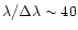 $\lambda / \Delta\lambda \sim 40$
