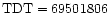 ${\rm TDT}=69501806$
