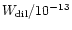 $W_{\rm dil}/10^{-13}$