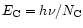 $E_{\rm C}=h\nu /N_{\rm C}$