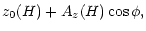 $\displaystyle z_0(H) + A_z(H) \cos\phi,$