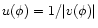 $u(\phi)=1/\vert v(\phi)\vert$