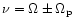 $\nu=\Omega\pm\Omega_{\rm p}$