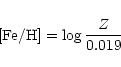 \begin{displaymath}[{\rm Fe/H}]= \log \frac{Z}{0.019}
\end{displaymath}