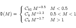 \begin{displaymath}\begin{array}{l l}
\Phi(M) = & \left\{
\begin{array}{l l}
C_{...
...C_k \, M^{-1.7} \, & \, M > 1
\end{array} \right.
\end{array} \end{displaymath}