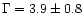 $\Gamma=3.9\pm0.8$