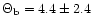 $\Theta_{{\rm b}} = 4.4 \pm 2.4$