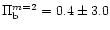 $\Pi_{{\rm b}}^{m=2} = 0.4 \pm 3.0$