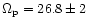 $\Omega_{{\rm p}} = 26.8 \pm 2$