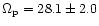 $\Omega_{{\rm p}} =
28.1 \pm 2.0$