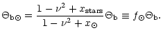 $\displaystyle \Theta_{{\rm b \odot}} = \frac {1 - \nu^2 +
x_{{\rm stars}}}{1 - \nu^2 + x_\odot}
\Theta_{{\rm b}} \equiv f_\odot \Theta_{{\rm b}}.$