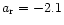 $a_{{\rm r}} = -2.1$