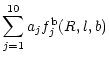$\displaystyle \sum\limits_{j=1}^{10}
a_j f_j^{{\rm b}}(R,l,b)$