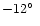 $-12\hbox{$^\circ$ }$