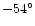 $-54^{\circ}$