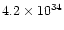 $4.2 \times10^{34}$