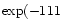$\exp(-111$