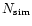 $N_{\rm sim}$