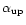 $\alpha_{\rm up}$