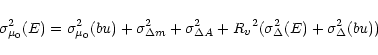 \begin{displaymath}\sigma^2_{\mu_{\rm0}}(E) = \sigma^2_{\mu_{\rm0}}(bu) + \sigma...
...ta A} + {R_v}^2 (\sigma^2_{\Delta}(E) + \sigma^2_{\Delta}(bu))
\end{displaymath}