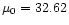 $\mu_{\rm0} = 32.62$
