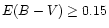 $E(B-V) \geq 0.15$