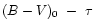 $(B-V)_0 ~-~ \tau$