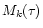 $M_k(\tau)$