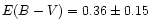 $E(B-V) = 0.36 \pm 0.15$