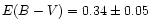 $E(B-V) = 0.34 \pm 0.05$