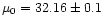 $\mu_{\rm0} = 32.16 \pm 0.1$