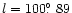 $l = 100\hbox{$.\!\!^\circ$ }89$