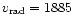 $v_{\rm rad} = 1885$
