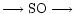 $\longrightarrow {\rm SO} \longrightarrow$