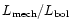 $L_{\rm mech}/L_{\rm bol}$