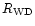 $R_{\rm WD}$