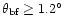 $\theta _{\rm bf} \ge 1.2\hbox {$^\circ $ }$