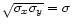 $\sqrt{\sigma_x
\sigma_y} = \sigma$