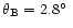 $\theta_{\rm B} = 2.8\hbox{$^\circ$ }$