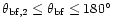 $\theta_{\rm bf,2} \le \theta_{\rm bf} \le 180\hbox{$^\circ$ }$