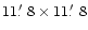 $11 \hbox{$.\mkern-4mu^\prime$ }8 \times 11 \hbox{$.\mkern-4mu^\prime$ }8$