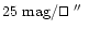 $25~{\rm mag}/\ifmmode\hbox{\rlap{$\sqcap$ }$\sqcup$ }\else{\unskip\nobreak\hfil...
...$ }
\parfillskip=0pt\finalhyphendemerits=0\endgraf}\fi\hbox{$^{\prime\prime}$ }$