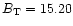 $B_{\rm T} = 15.20$