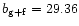 $b_{{\rm g}+{\rm f}} = 29.36$