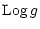 $\displaystyle {{\rm Log}} \thinspace g$
