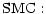 $\displaystyle {\rm SMC\hfill} :$