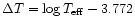 $\Delta T = \log {T_{\rm {ef f}} } - 3.772$