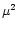 $\mu ^2$