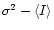 $\sigma^2
- \langle I \rangle$